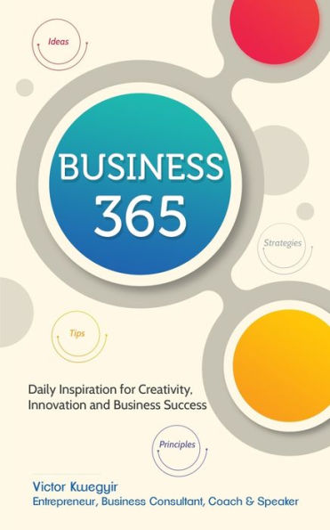 Business 365: Daily Inspiration for Creativity, Innovation and Success