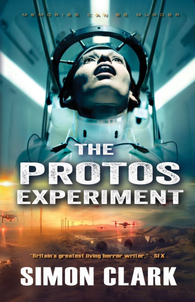 The Protos Experiment: A Gripping Dystopian Sci-Fi/Horror Thriller from the Author of Blood Crazy