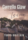 Gwrello Glaw: Let it rain