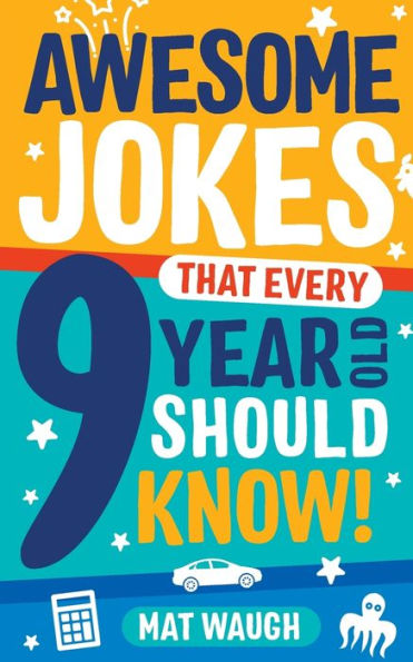 Awesome Jokes That Every 9 Year Old Should Know!