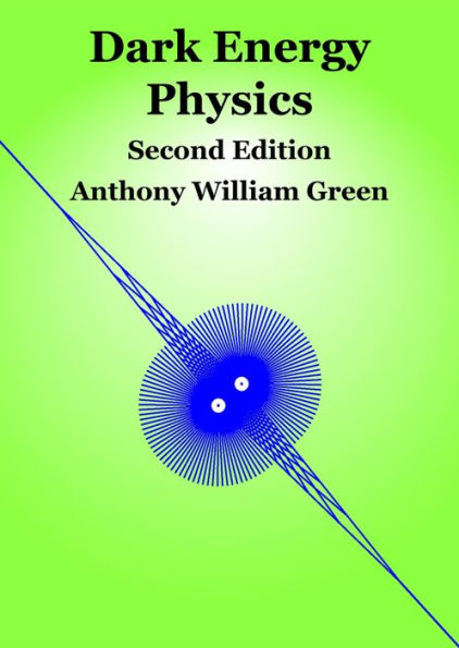 Dark Energy Physics: Second Edition