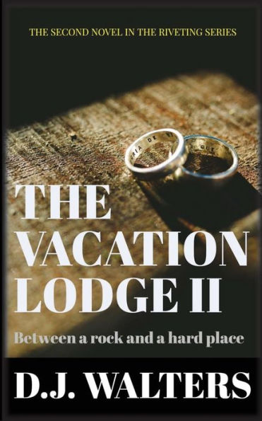 The Vacation Lodge II: Between a Rock and a Hard Place