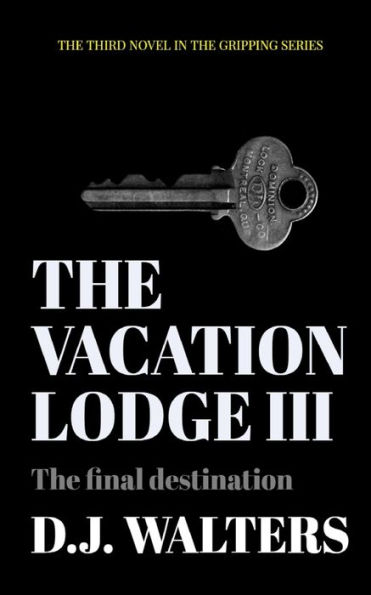 The Vacation Lodge III: The Final Destination