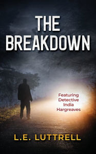 Title: The Breakdown, Author: L E Luttrell