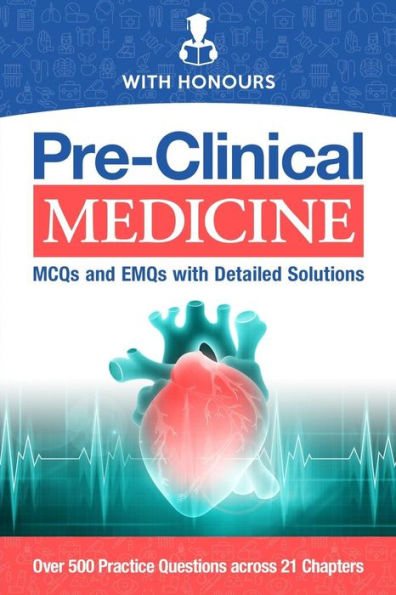 Pre-Clinical Medicine: MCQs and EMQs with Detailed Solutions