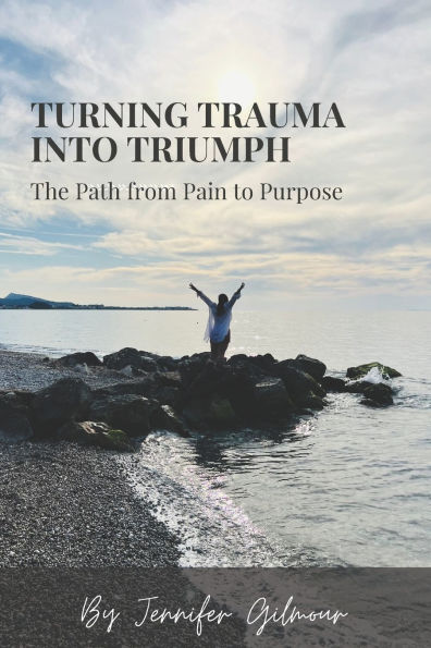 Turning Trauma Into Triumph: The Path from Pain to Purpose