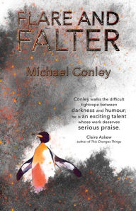 Title: Flare and Falter, Author: Michael Conley