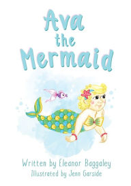 Title: Ava the Mermaid, Author: Baggaley