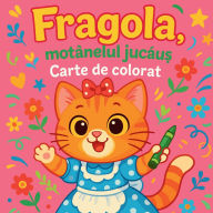 Title: Fragola, motănelul jucăuș - Carte de colorat, Author: Chris Martin