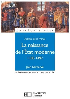 La naissance de l'Etat moderne 1180-1492