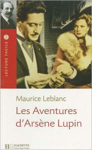 Title: Les Aventures d'Arsene Lupin / Edition 1, Author: Maurice Leblanc