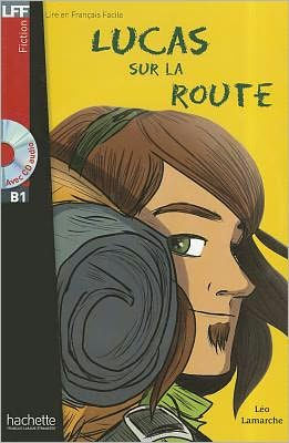 Lucas Sur La Route + CD Audio (Boyer)