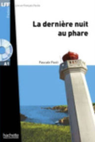 Title: La Derniï¿½re Nuit Au Phare + CD Audio MP3 (Lff A1): La Derniï¿½re Nuit Au Phare + CD Audio MP3 (Lff A1), Author: Pascale Paoli