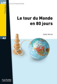 Title: Le Tour du Monde en 80 Jours, Author: Jules Verne