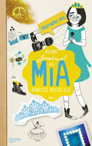 Title: Journal de Mia - Tome 2 - Premiers pas, Author: Meg Cabot