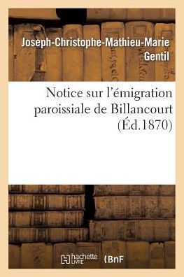 Notice sur l'émigration paroissiale de Billancourt, lettre à M. le rédacteur de 'la Semaine