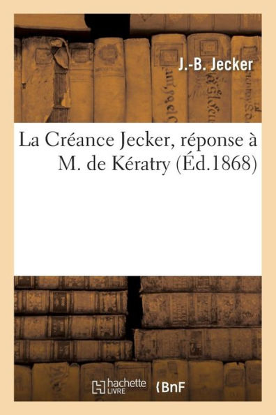 La Créance Jecker, réponse à M. de Kératry