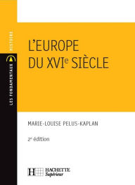 Title: L'Europe du XVIe siècle, Author: Marie-Louise Pelus-Kaplan
