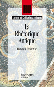 Title: La Rhétorique antique, Author: Marc Baratin