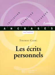 Title: Les écrits personnels - Edition 2001: Mémoires, autobiographie, journal, Author: Thomas Clerc