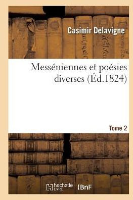 Messéniennes et poésies diverses. Tome 2