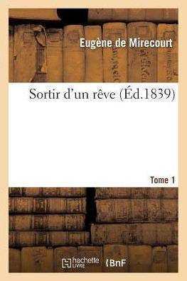 Sortir d'un rêve. Tome 1