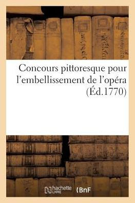 Concours pittoresque pour l'embellissement de l'opéra