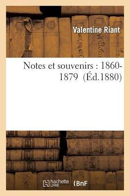 Notes et souvenirs: 1860-1879