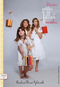 Title: Les nouvelles petites filles modèles 2, Author: Rosalind Elland-Goldsmith