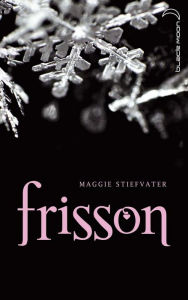 Title: Saga Frisson 1, Author: Maggie Stiefvater