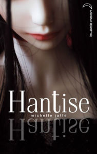 Title: Hantise, Author: Michele Jaffe