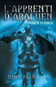 Title: L'Apprenti d'Araluen 3 - La Promesse du Rôdeur, Author: John Flanagan