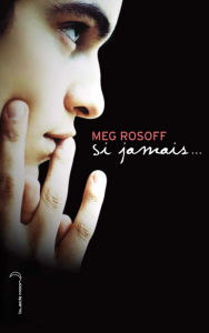 Title: Si jamais... (Just in Case), Author: Meg Rosoff