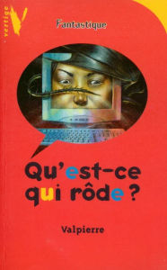 Title: Qu'est-ce qui rôde ?, Author: Valpierre