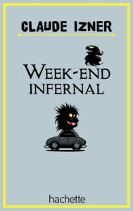 Title: Week end infernal, Author: Laurence Lefèvre