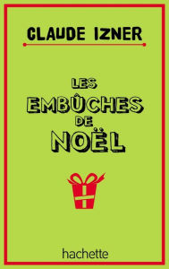 Title: Les embûches de noël, Author: Claude Izner