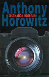 Title: Destination horreur, Author: Anthony Horowitz