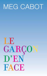 Title: Le Garçon d'en face, Author: Meg Cabot