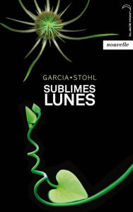 Title: Sublimes Lunes, Author: Kami Garcia