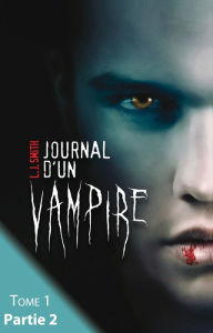 Title: Journal d'un vampire - Tome 1 - Partie 2, Author: L. J. Smith