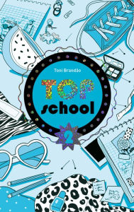 Title: Top school - Tome 2 - Le concours de beauté, Author: Scott Williams