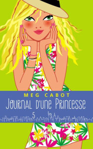 Title: Journal d'une princesse - Tome 5 - L'anniversaire, Author: Meg Cabot