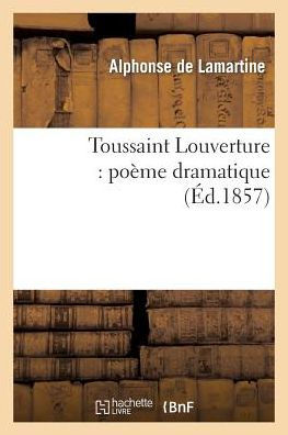 Toussaint Louverture: poeme dramatique