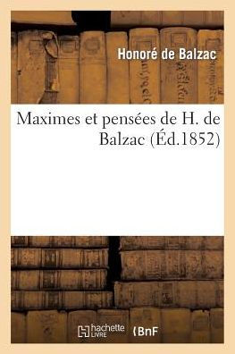 Maximes et pensées de H. de Balzac