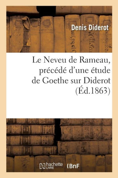 Le Neveu de Rameau, précédé d'une étude de Goethe sur Diderot