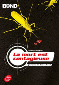 Title: Young Bond - La mort est contagieuse, Author: Charles Higson