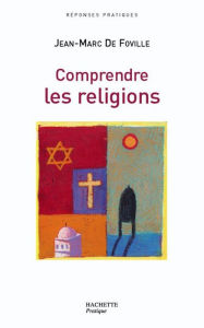 Title: Comprendre les religions, Author: Jean-Marc de Foville