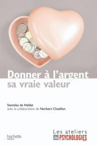 Title: Donner à l'argent sa vraie valeur, Author: Stanislas de Haldat
