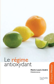 Title: Le régime antioxydant, Author: Marie Laure André