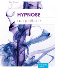 Title: Hypnose au quotidien, Author: Odile Germain